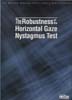 Robustness of the Horizontal Gaze Test (Report)